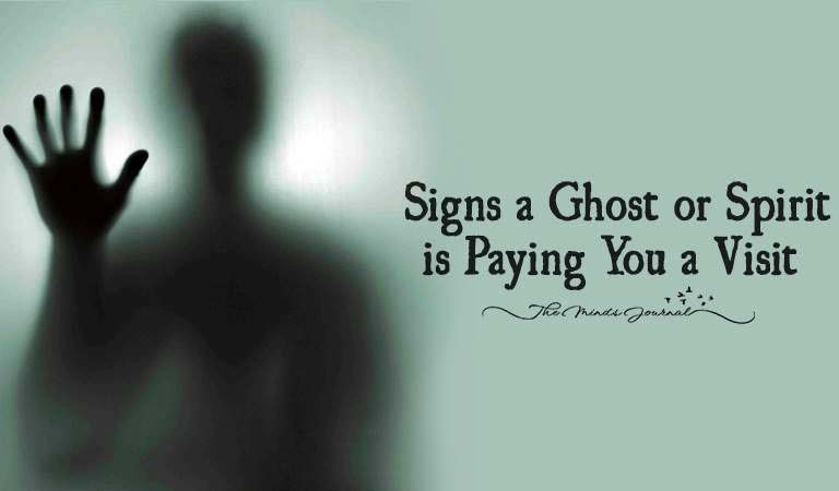 Here’s 15 Signs a Ghost or Spirit is Paying You a Visit